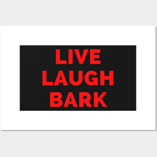 Live Laugh Bark - Black And Red Simple Font - Funny Meme Sarcastic Satire Posters and Art